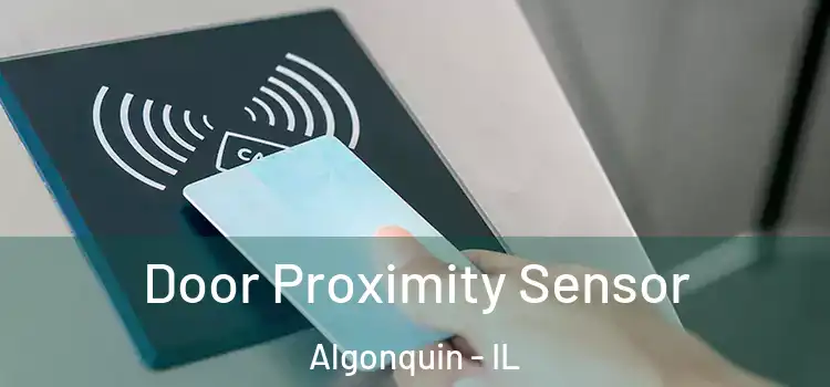 Door Proximity Sensor Algonquin - IL