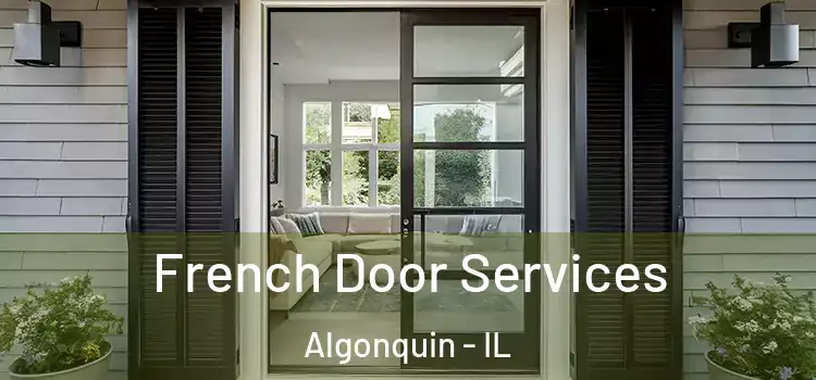 French Door Services Algonquin - IL